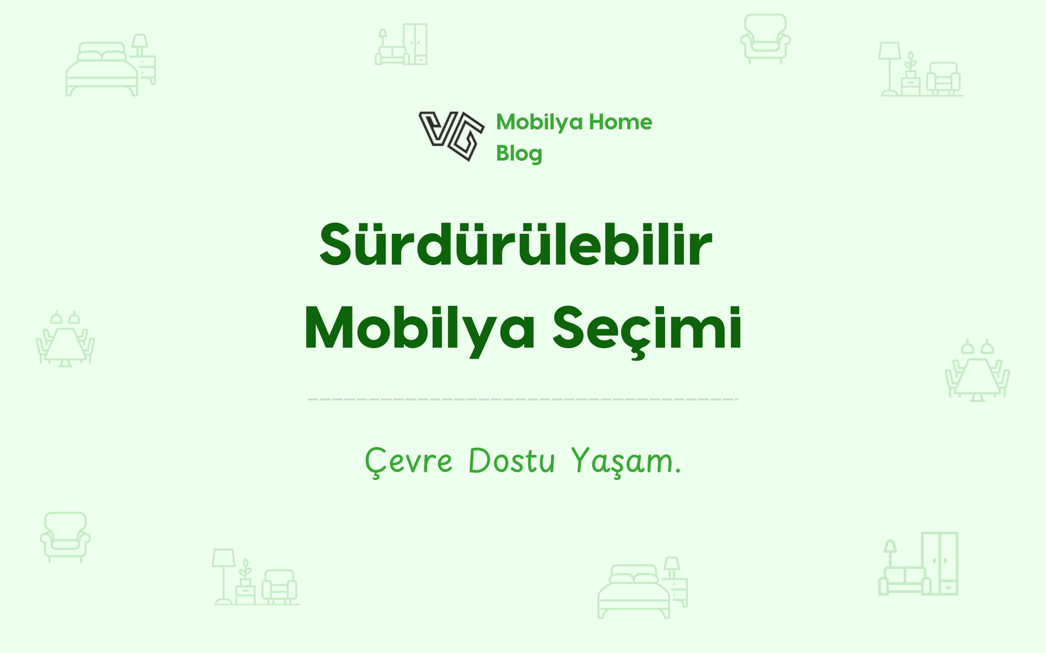 Sürdürülebilir Mobilya Seçimi: Çevre Dostu Yaşam