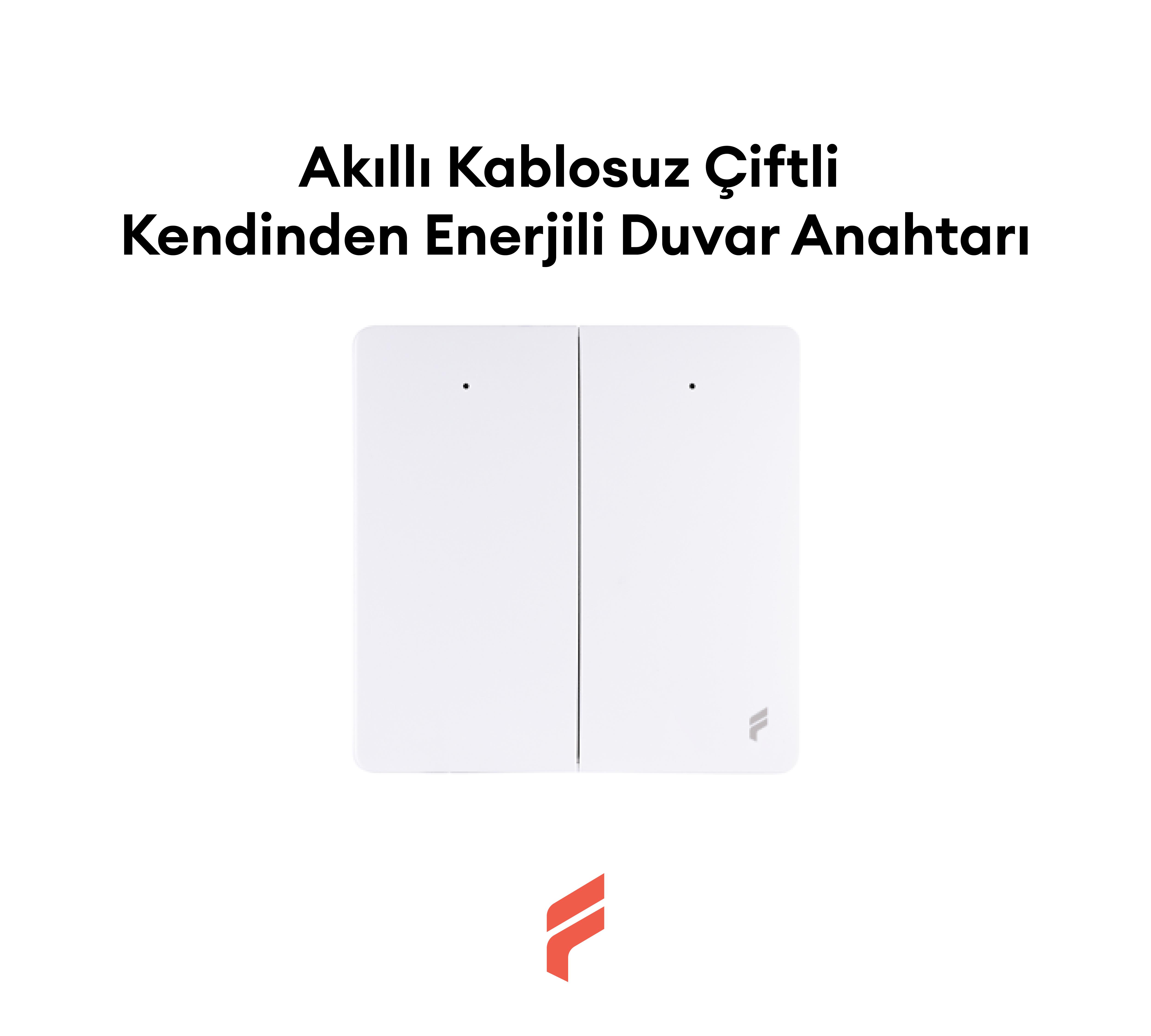 Akıllı Kablosuz Çiftli Kendinden Enerjili Duvar Anahtarı