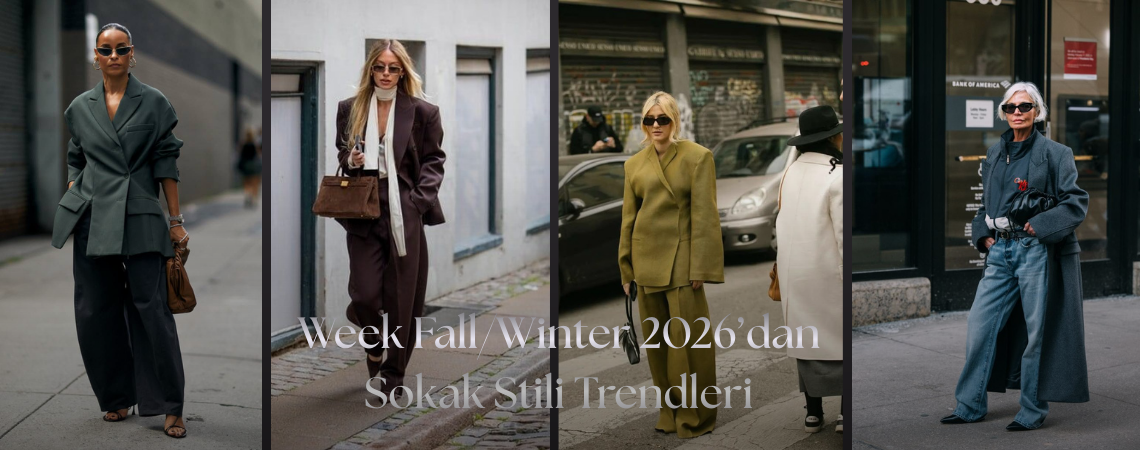 NEW YORK FASHION WEEK FALL/WINTER 2026’DAN SOKAK STİLİ TRENDLERİ: KATMANLAR, OVERSIZE VE KLASİK DOKUNUŞLAR