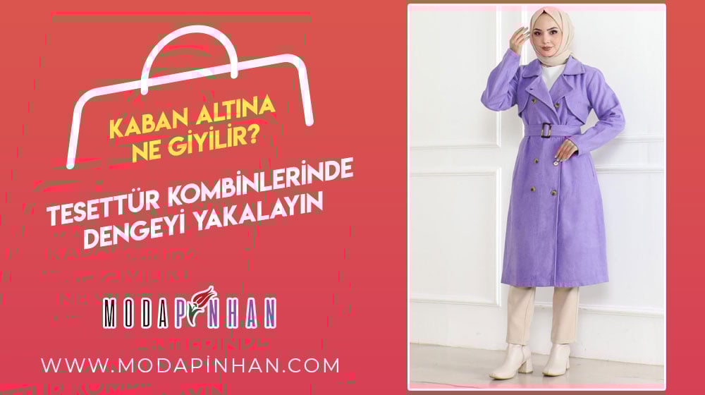 Kaban Altına Ne Giyilir? Tesettür Kombinlerinde Dengeyi Yakalayın