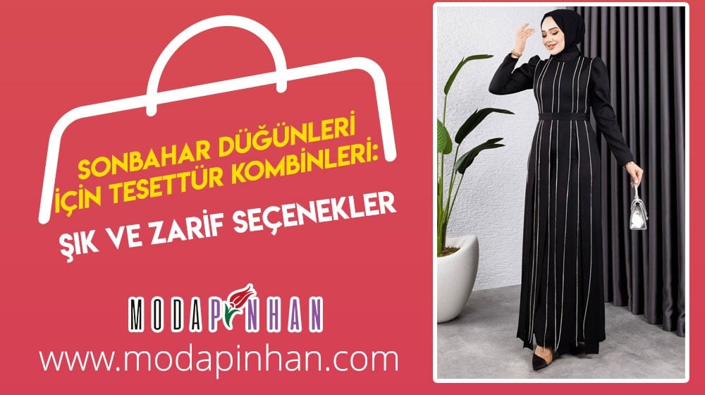 Sonbahar Düğünleri İçin Tesettür Kombinleri: Şık ve Zarif Seçenekler