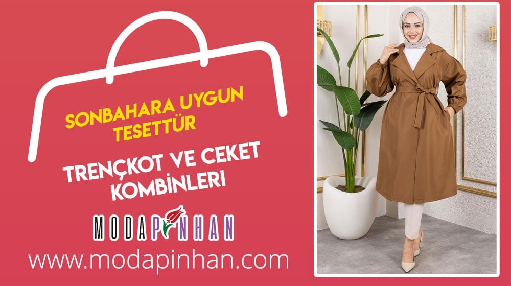 Sonbahara Uygun Tesettür Trençkot ve Ceket Kombinleri