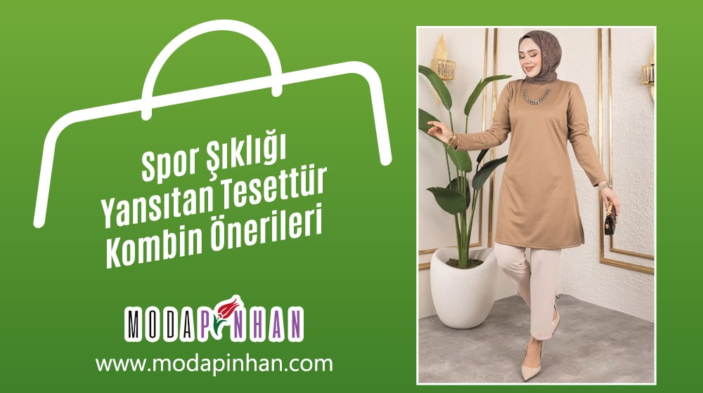 Spor Şıklığı Yansıtan Tesettür Kombin Önerileri