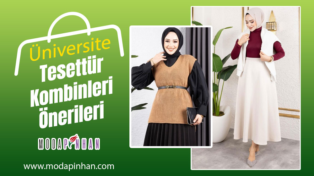 Üniversite Tesettür Kombinleri Önerileri