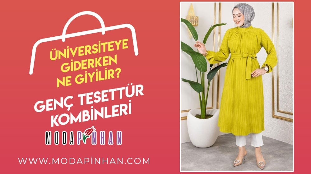 Üniversiteye Giderken Ne Giyilir? Genç Tesettür Kombinleri