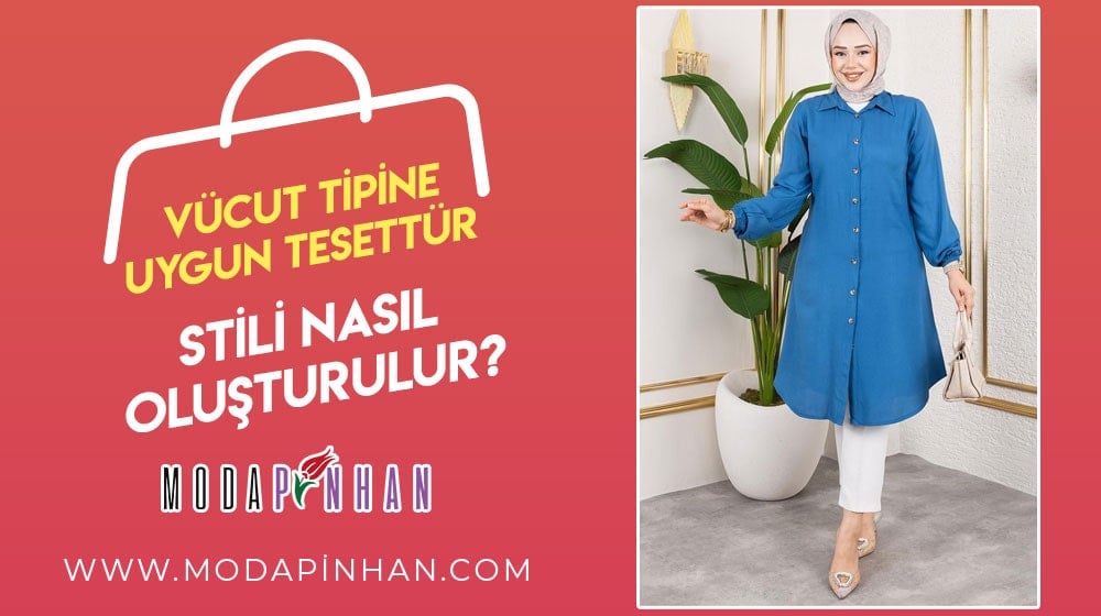 Vücut Tipine Uygun Tesettür Stili Nasıl Oluşturulur?