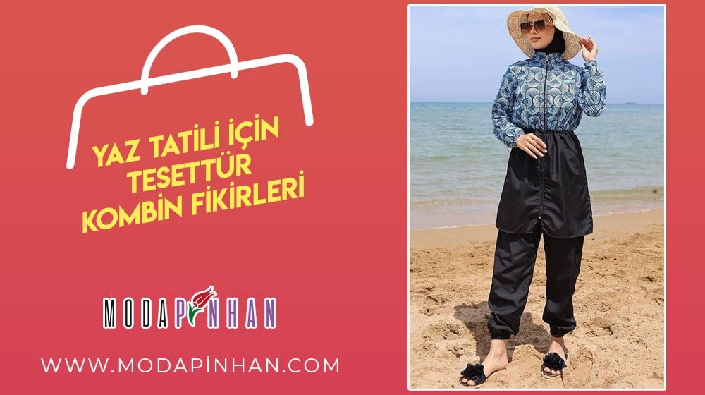 Yaz Tatili İçin Tesettür Kombin Fikirleri