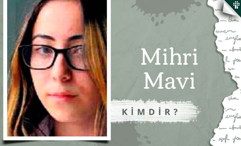 Mihri Mavi Kimdir? Mihri Mavi Hayatı ve Kitapları - İnkılap