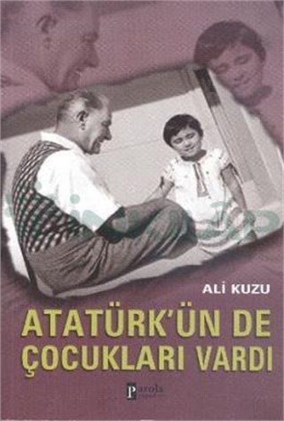Atatürkün de Çocukları Vardı