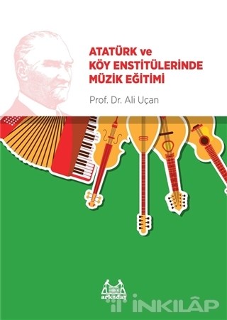 Atatürk ve Köy Enstitülerinde Müzik Eğitimi