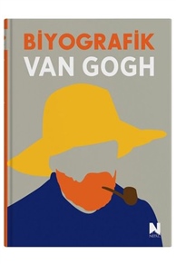 Biyografik Van Gogh - Grafiklerle İz Bırakan Hayatlar