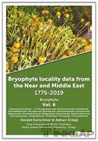 Bryophyte Locality Data From The Near and Middle East 1775-2019 Bryophyta Vol. 6