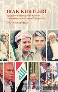 Irak Kürtleri - Seküler ve İslamcı Kürt Partiler Hareketler ve Kavramsal Tartışmalar