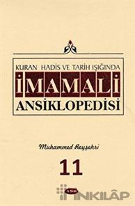 Kuran, Hadis ve Tarih Işığında - İmam Ali Ansiklopedisi c.11