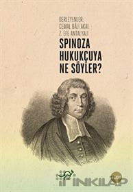 Spinoza Hukukçuya Ne Söyler?
