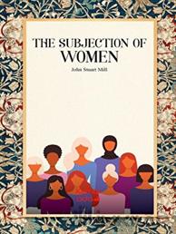 The Subjection Of Women
