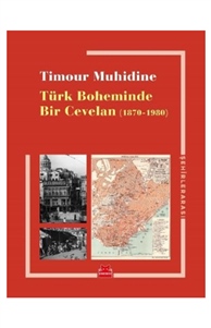 Türk Boheminde Bir Cevelan 1870-1980