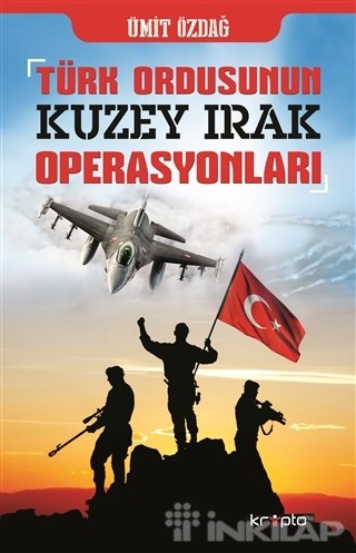 Türk Ordusunun Kuzey Irak Operasyonları