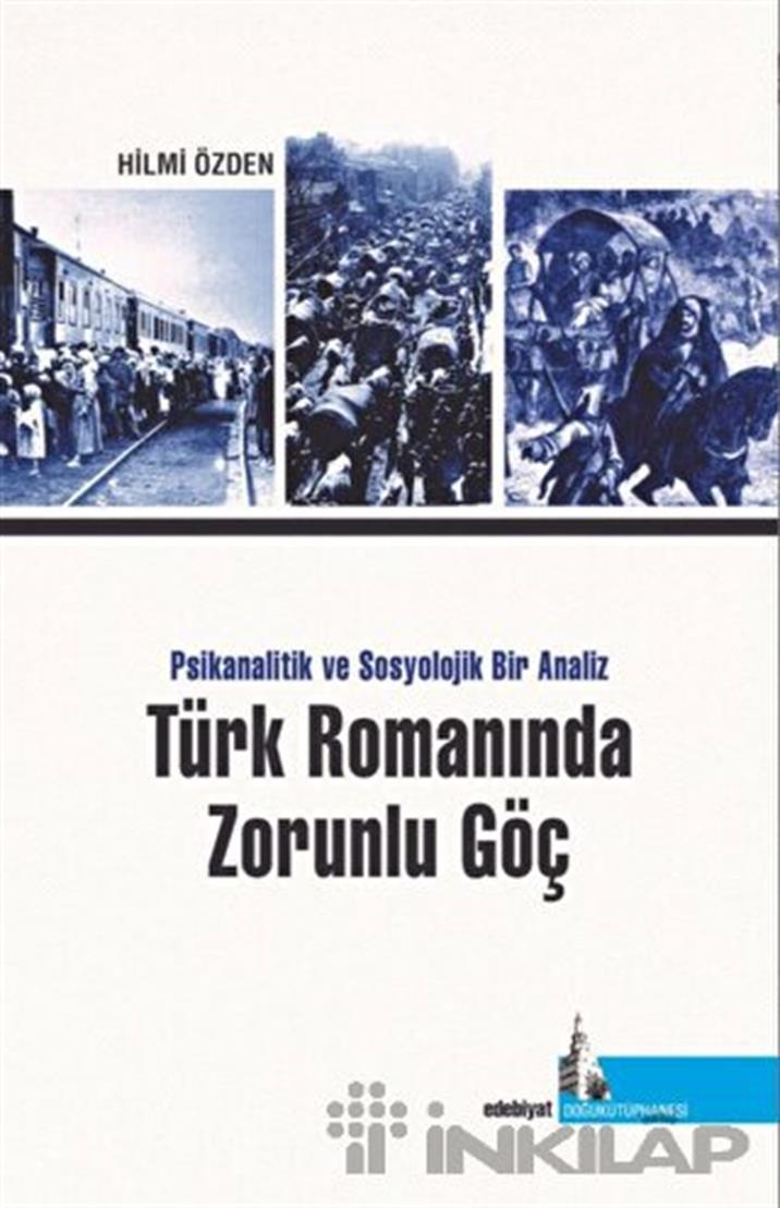 Türk Romanında Zorunlu Göç Psikanalitik Ve Sosyolojik Bir Analiz 2783