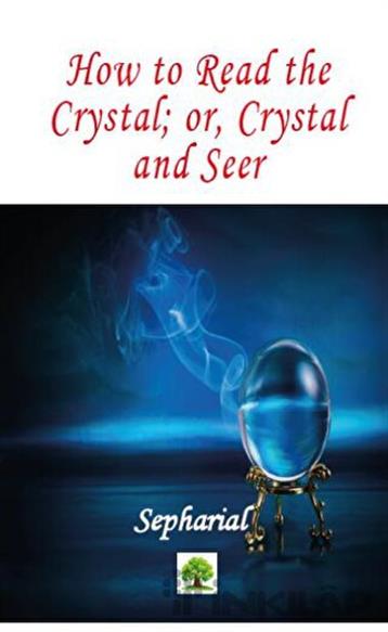 How to Read the Crystal; or, Crystal and Seer