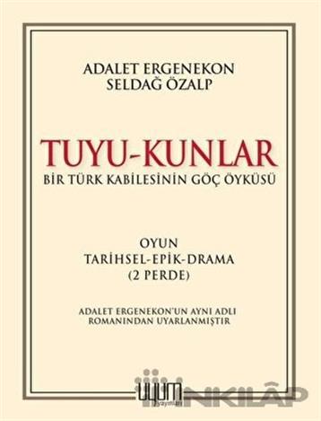 Tuyu-Kunlar / Bir Türk Kabilesinin Göç Öyküsü