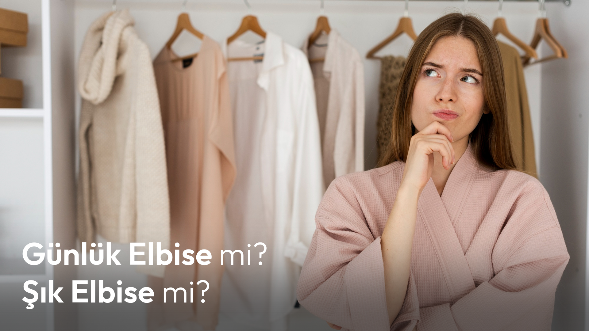 Günlük Elbise mi, Şık Elbise mi? Hangisi Sana Daha Uygun?