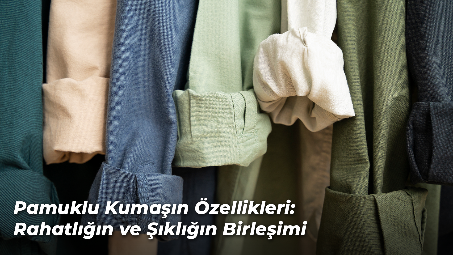 Pamuklu Kumaşın Özellikleri ve Kombin Önerileri