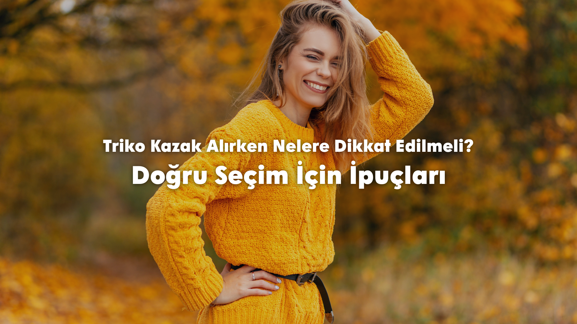 Triko Kazak Alırken Nelere Dikkat Edilmeli?