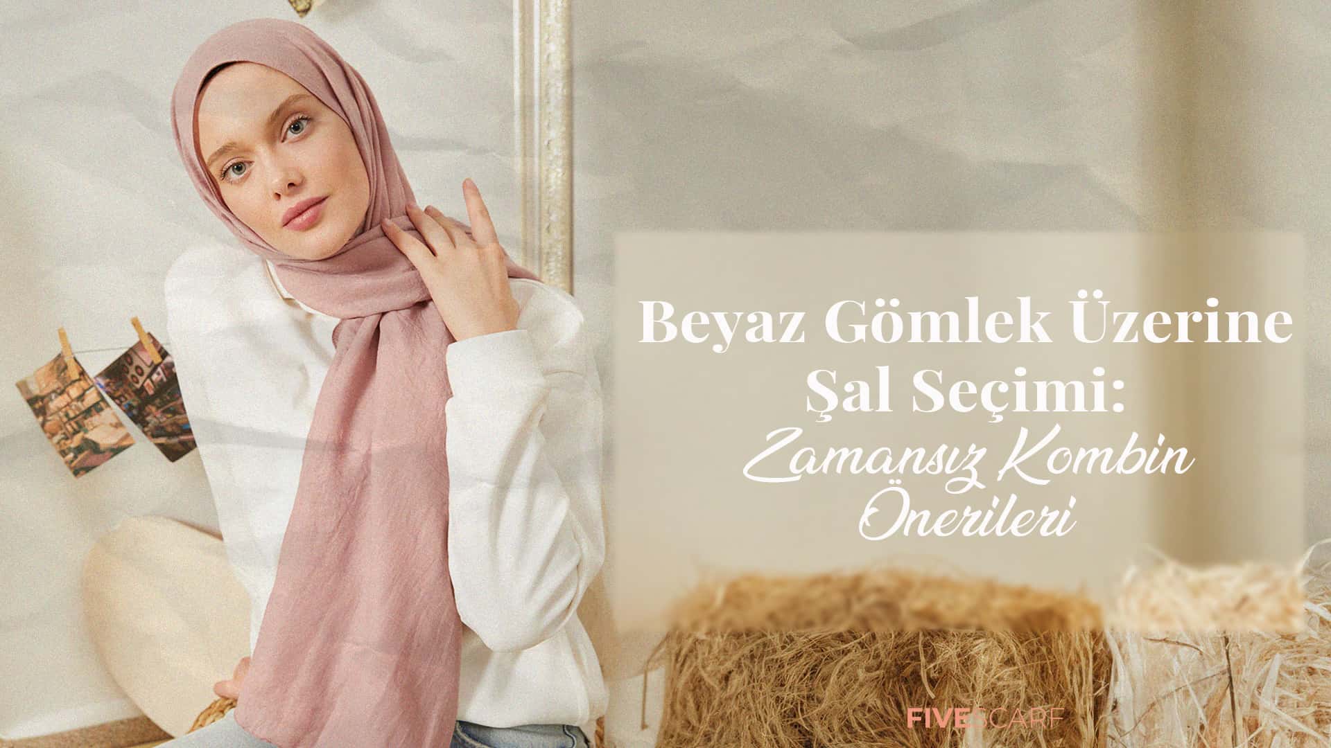 Beyaz Gömlek Üzerine Şal Seçimi
