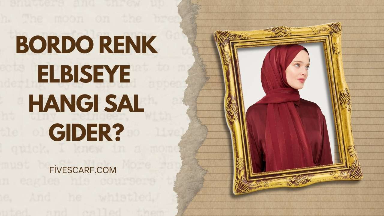 bordo elbise şal rengi