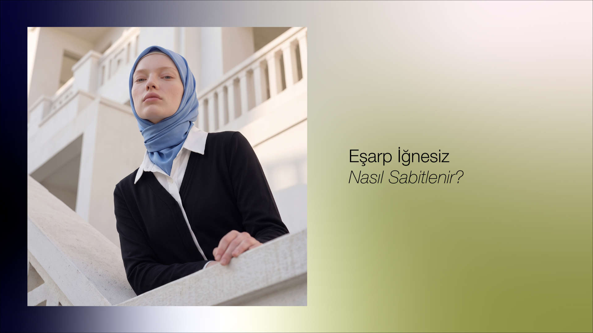 iğnesiz eşarp kullanma
