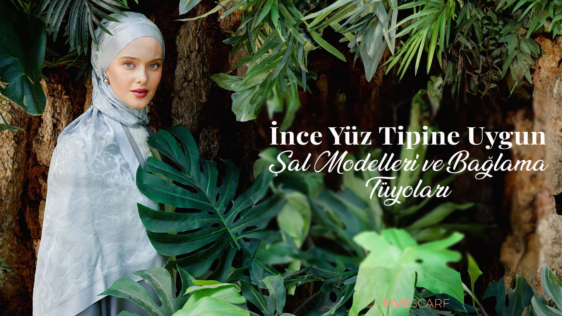 İnce yüz tipine en uygun şal modelleri