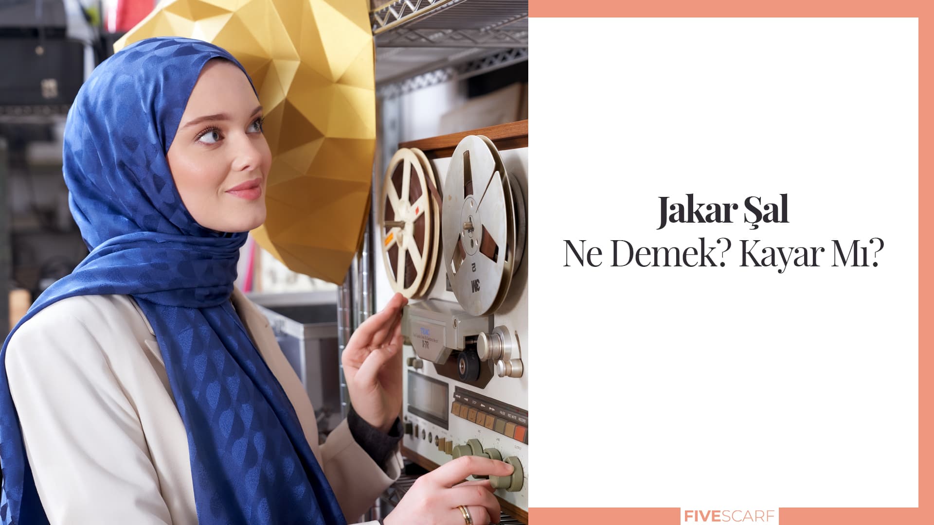 jakar şal ne demek