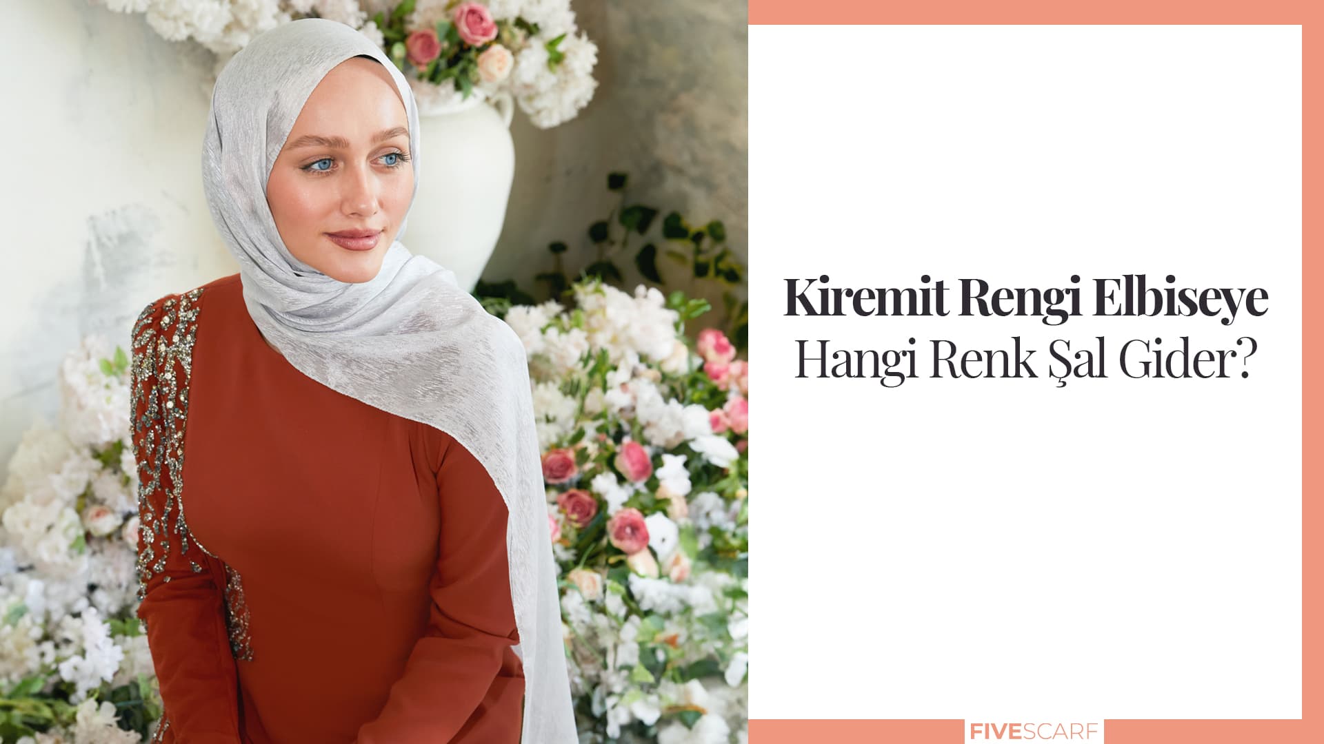 Kiremit rengi elbiseye hangi renk şal gider