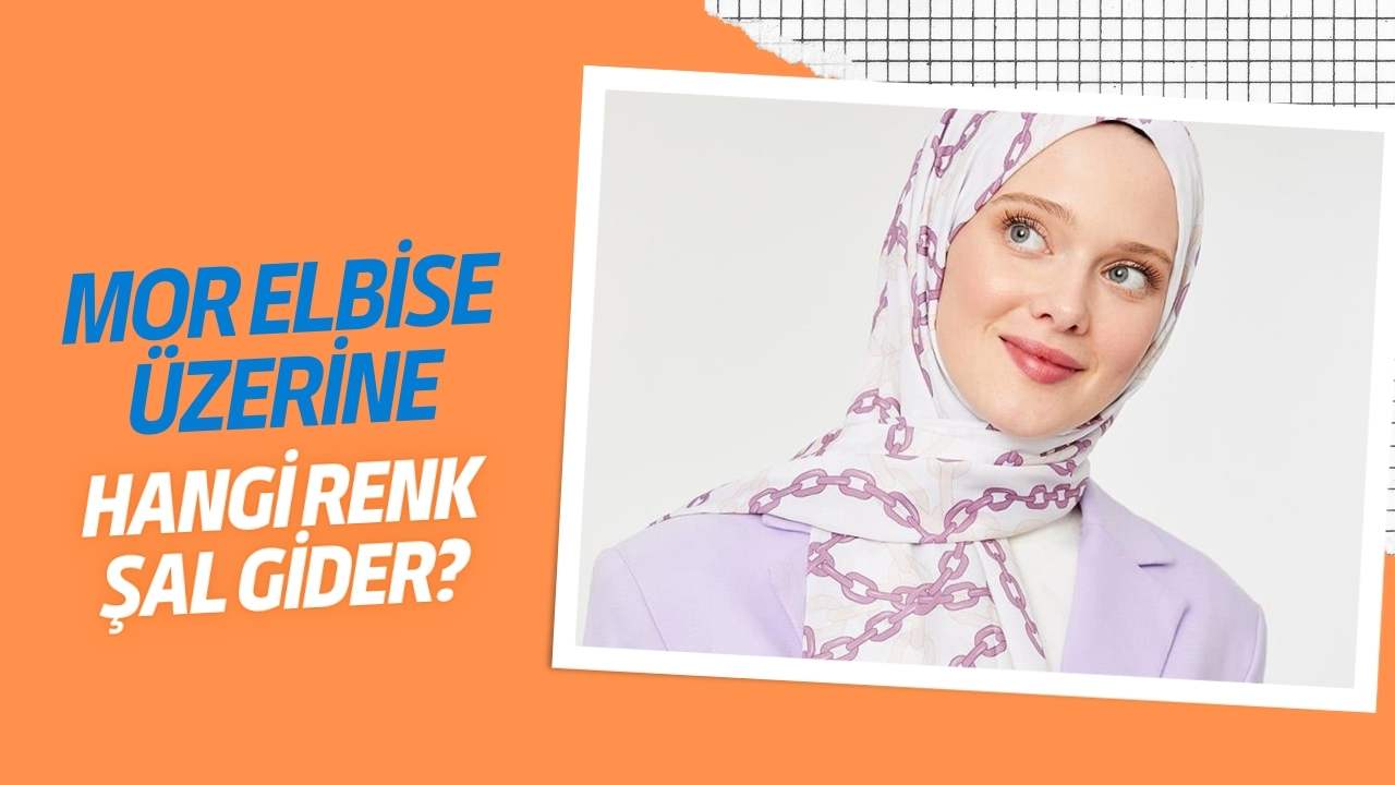 Mor Elbisenin Üstüne Hangi Renk Şal gider
