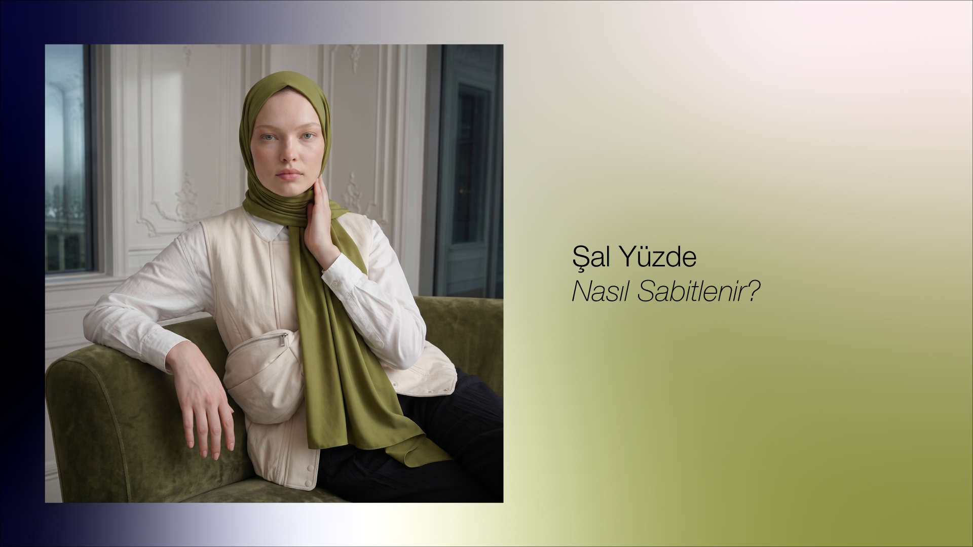 Şal Yüzde Nasıl Sabitlenir