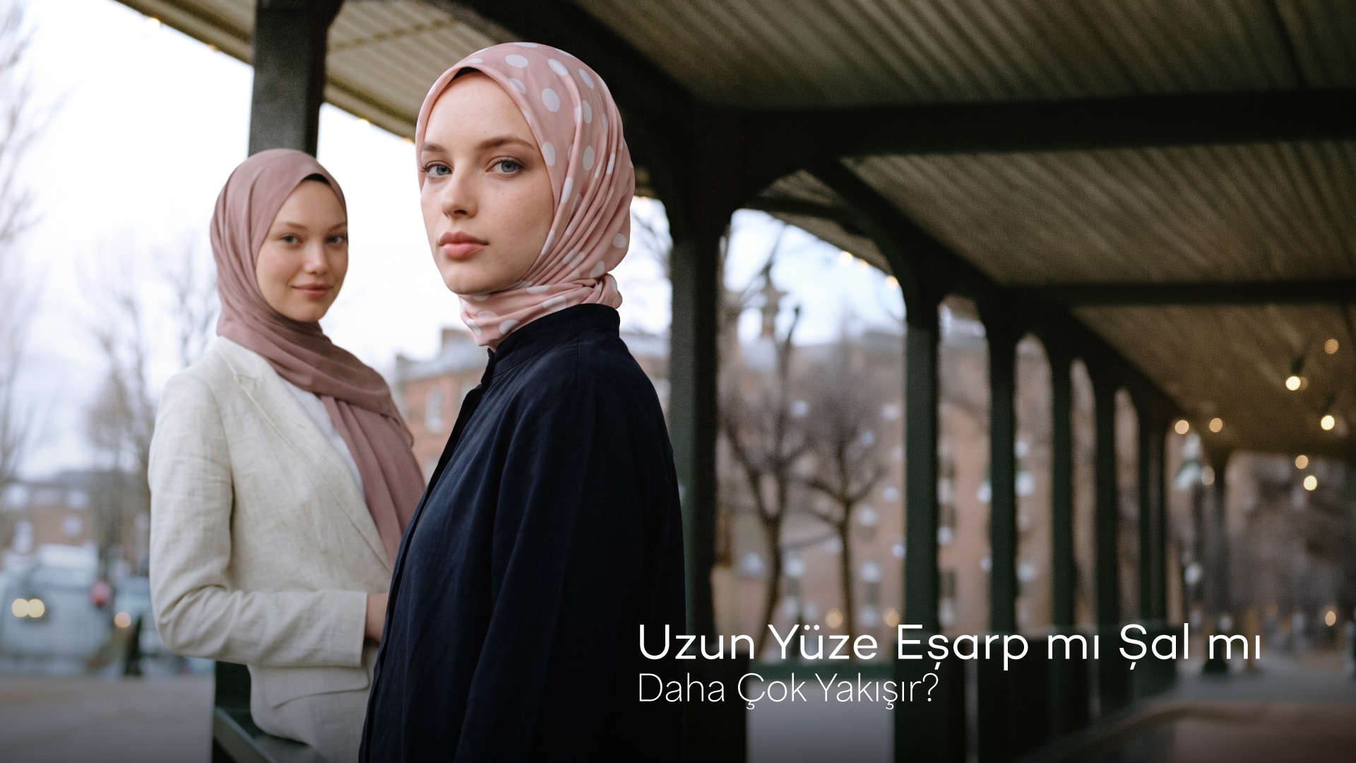 Uzun yüzde eşarp ve şal
