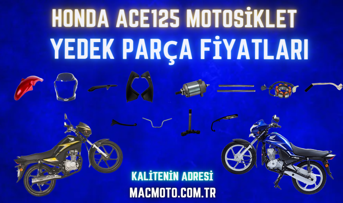 Honda ACE 125 Motosiklet Yedek Parça Fiyatları