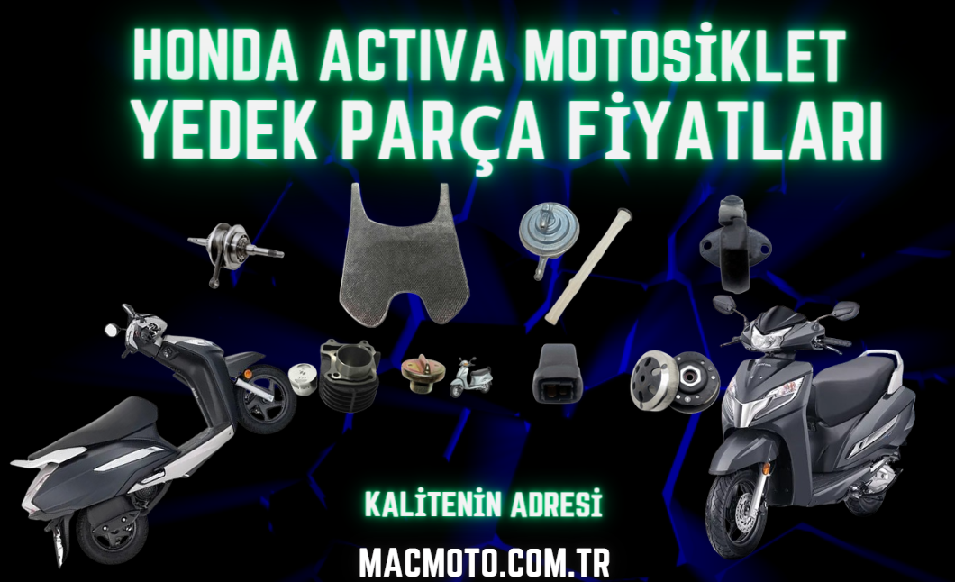 Honda Activa Motosiklet Yedek Parça Fiyatları