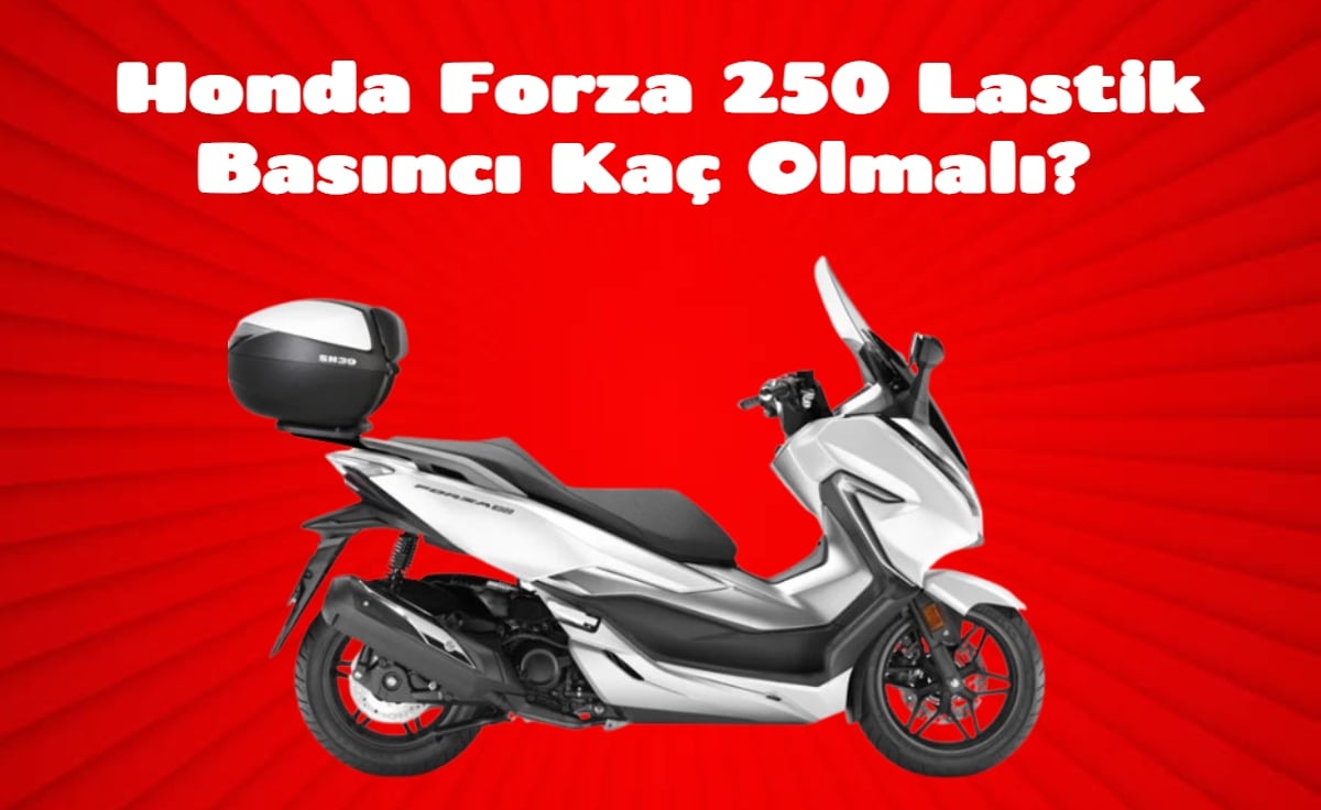 Honda Forza 250 Lastik Basıncı Kaç Olmalı?