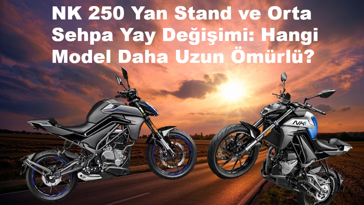NK 250 Yan Stand ve Orta Sehpa Yay Değişimi: Hangi Model Daha Uzun Ömürlü?