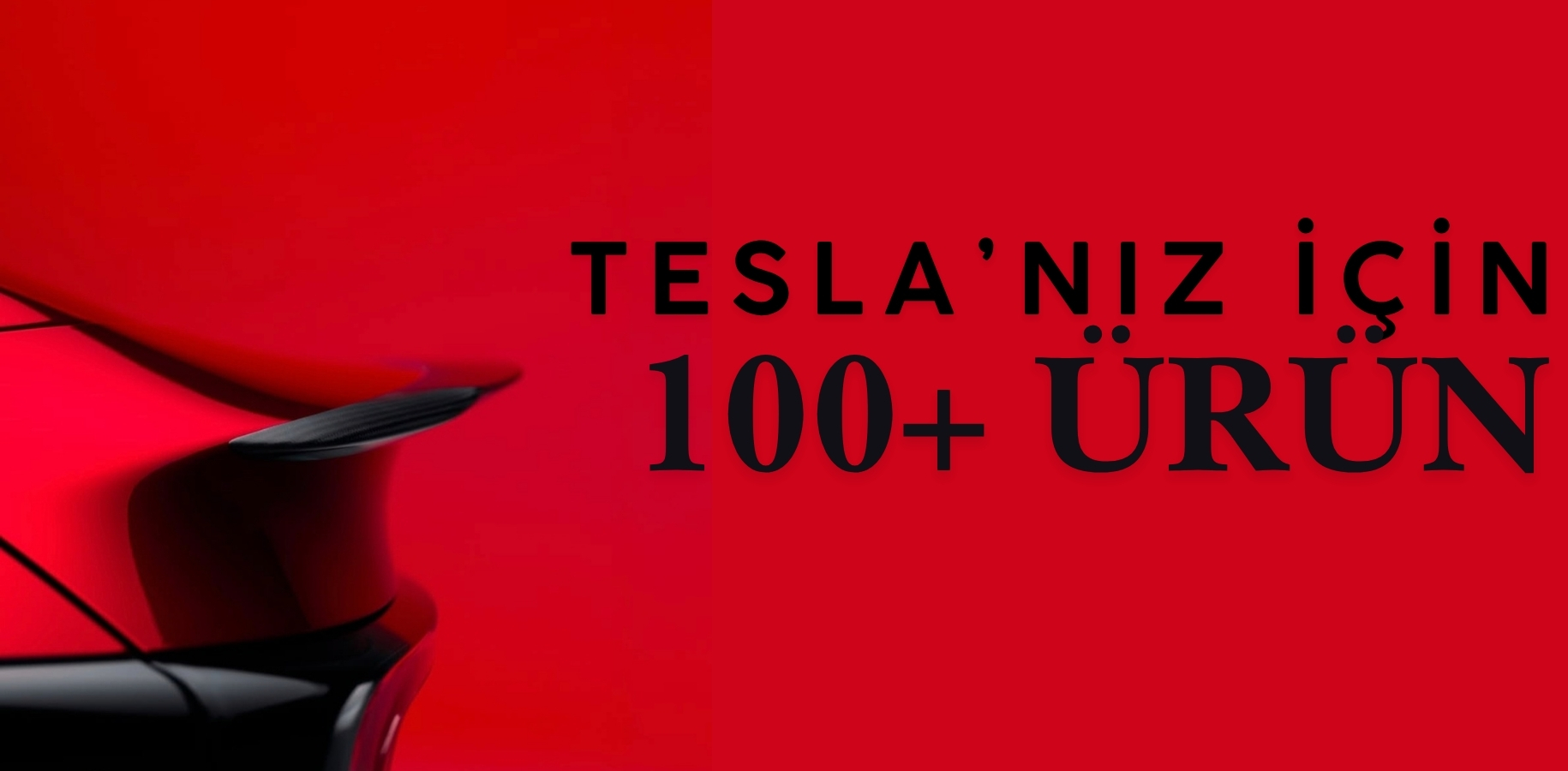 100+ Ürünle Tesla’nız İçin Kusursuz Uyum!