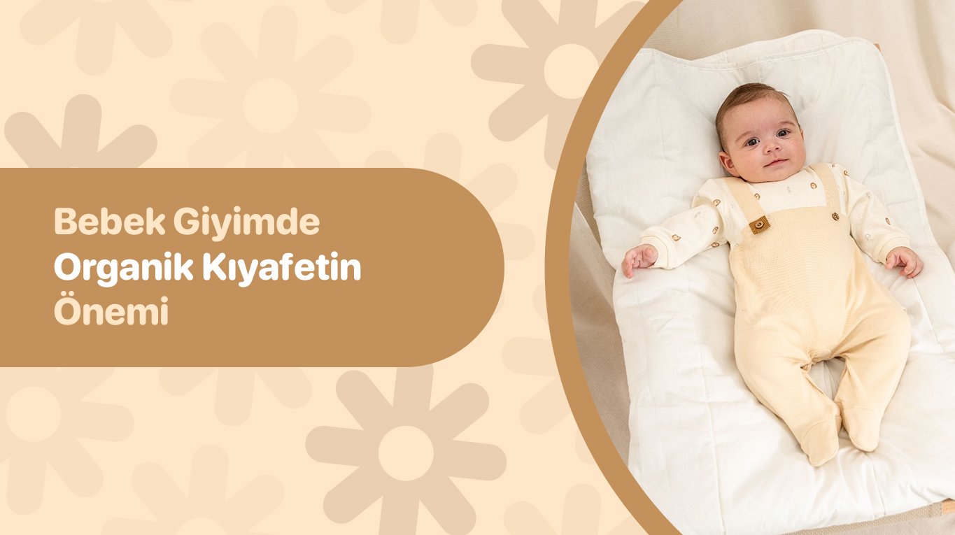 Bebek Giyimde Organik Kıyafetin Önemi