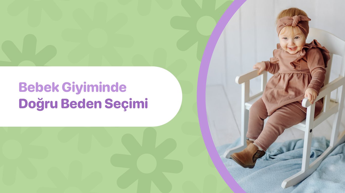 Bebek Giyiminde Doğru Beden Seçimi