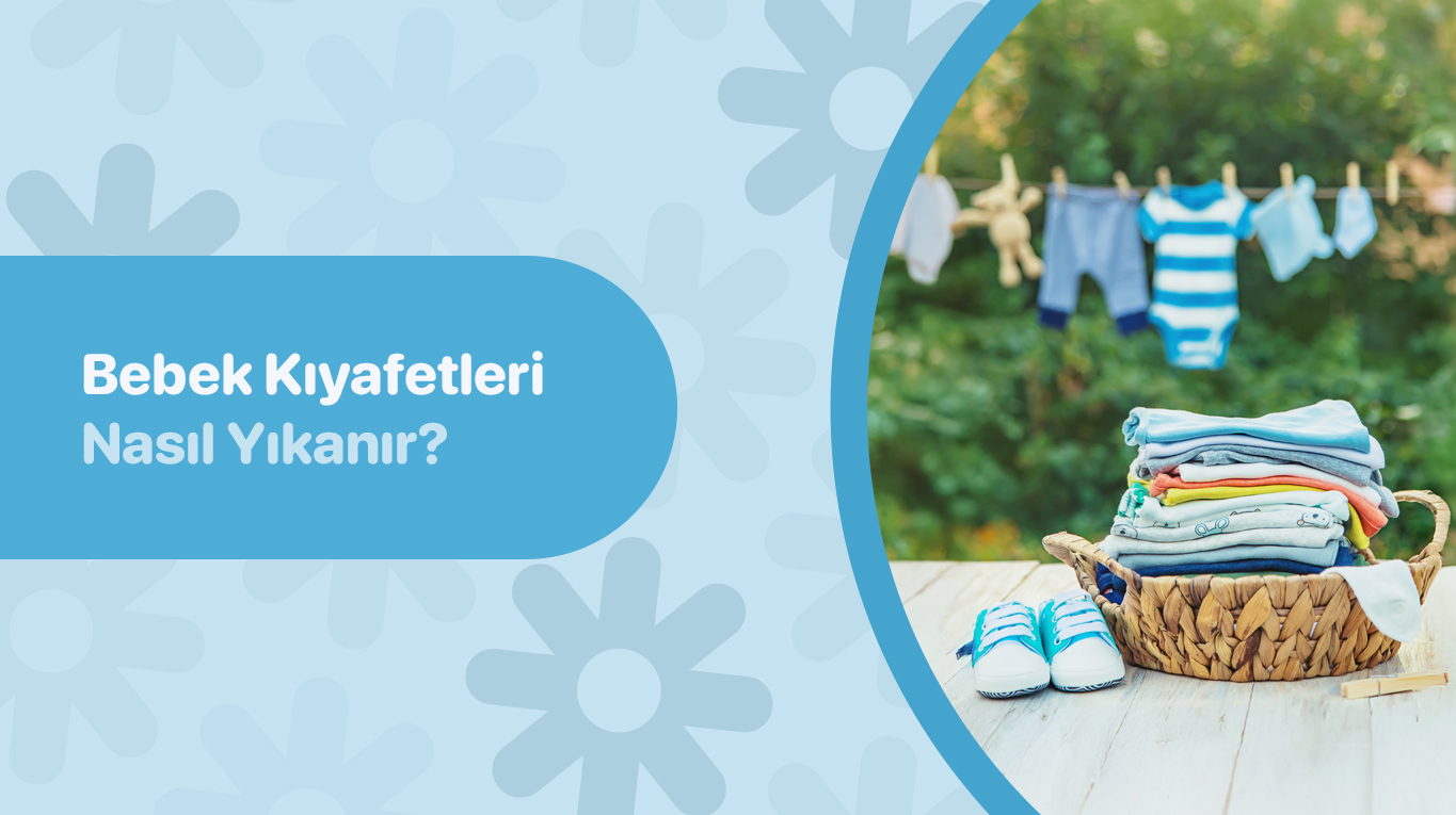 Bebek Kıyafetleri Nasıl Yıkanır?