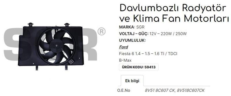 FAN MOTORU DAVLUMBAZLI FIESTA 6 1.4-1.5-1.6 TI/TDCI - B-MAX 8V518C607CK