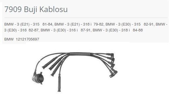 BUJİ KABLOSU BMW - 3 E21 - 315 81-84. BMW - 3 E21 - 318 İ 79-82. BMW - 3 E30 - 315 82-91. BMW - 3 E30 - 316 82-87. BMW - 3 E30 - 316 İ 87-91. BMW - 3 E30 - 318 İ 84-88