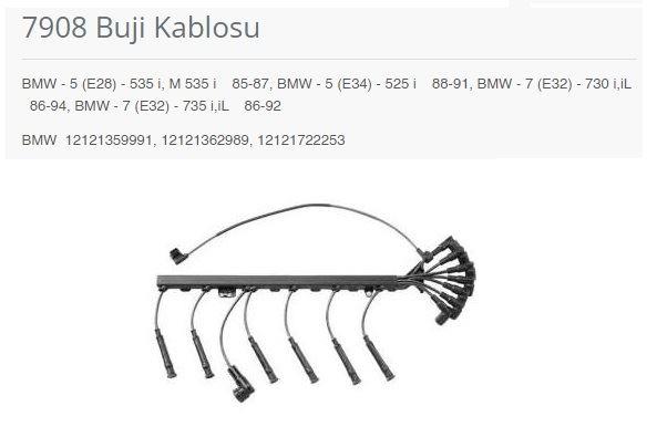 BUJİ KABLOSU BMW - 5 E28 - 535 İ. M 535 İ 85-87. B MW - 5 E34 - 525 İ 88-91. BMW - 7 E32 - 730 İ.İL 86-94. BMW - 7 E32 - 735 İ.İL 86-92