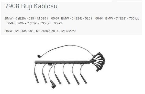 BUJİ KABLOSU BMW - 5 E28 - 535 İ. M 535 İ 85-87. B MW - 5 E34 - 525 İ 88-91. BMW - 7 E32 - 730 İ.İL 86-94. BMW - 7 E32 - 735 İ.İL 86-92