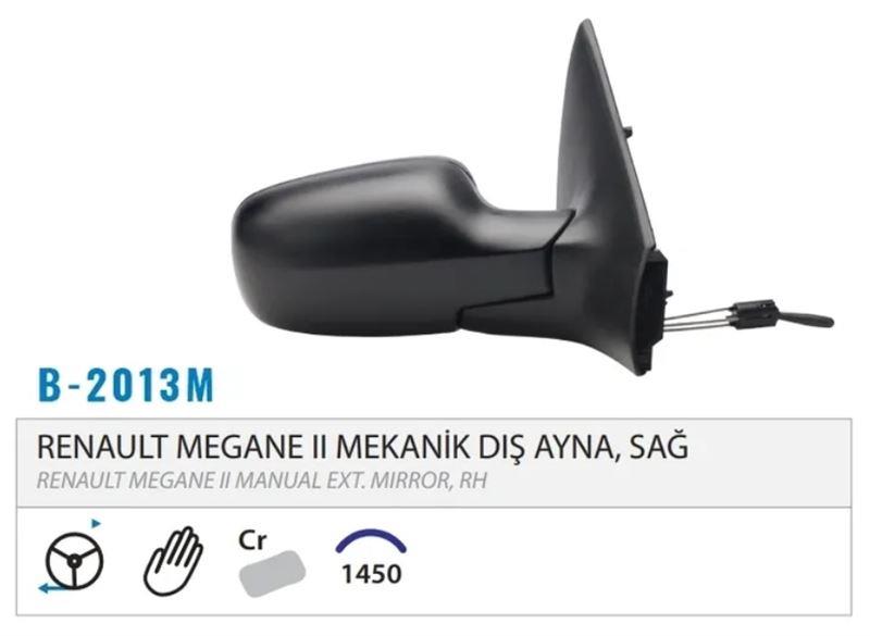 DIŞ DİKİZ AYNASI SAĞ MEKANİK MEGANE II 03> M002.2015